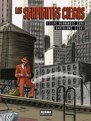 Hernández Cava, Felipe . . . [et al. / Bartolomé Seguí Nicolau. Las serpientes ciegas. NORMA EDITORIAL (COMICS), 2018.