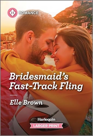 Brown, Elle. Bridesmaid's Fast-Track Fling. Harlequin, 2026.