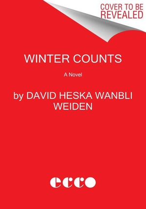 Weiden, David Heska Wanbli. Winter Counts. ECCO PR, 2021.