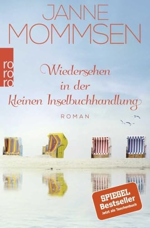 Mommsen, Janne. Wiedersehen in der kleinen Inselbuchhandlung - Ein Nordsee-Roman. Rowohlt Taschenbuch, 2021.