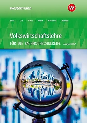 Howe, Michael / Möntenich, Pia et al. Volkswirtschaftslehre - Ausgabe für die Höhere Berufsfachschule Nordrhein-Westfalen - Schulbuch. Westermann Berufl.Bildung, 2023.
