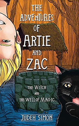 Simon, Judeh. THE ADVENTURES OF ARTIE AND ZAC - THE WITCH AND THE WELL OF MAGIC. Judeh Simon, 2021.