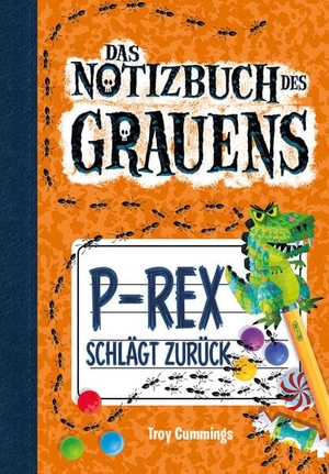 Cummings, Troy. Notizbuch des Grauens 5 - P-Rex schlägt zurück. Adrian Wimmelbuchverlag, 2019.