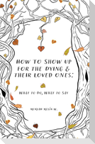 How to Show Up for the Dying and Their Loved Ones
