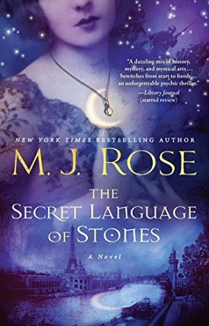 Rose, M J. The Secret Language of Stones. Atria Books, 2017.