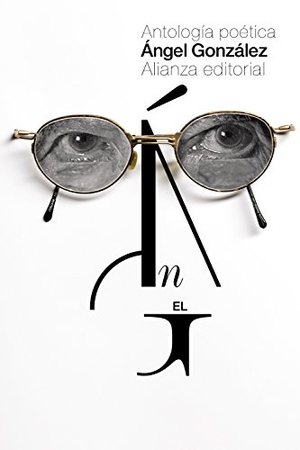 González, Ángel / Luis Izquierdo. Antología poética : selección del autor. Alianza Editorial, 2016.