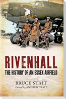 Rivenhall: The History of an Essex Airfield