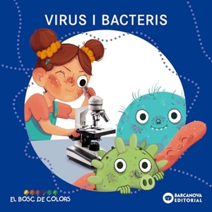 Baldó Caba, Estel / Gil Juan, Rosa et al. Virus i bacteris. BARCANOVA, 2020.