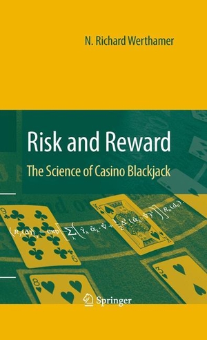 Werthamer, N. Richard. Risk and Reward - The Science of Casino Blackjack. Springer New York, 2014.