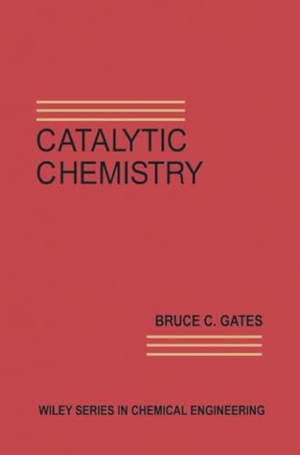 Gates, Bruce C. / Gates. Catalytic Chemistry. John Wiley & Sons, 1991.