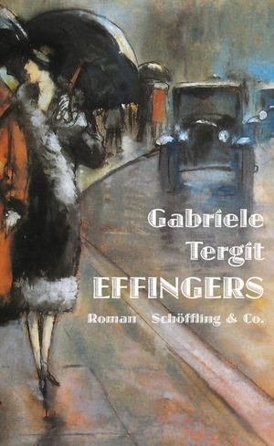 Tergit, Gabriele. Effingers. Schoeffling + Co., 2019.