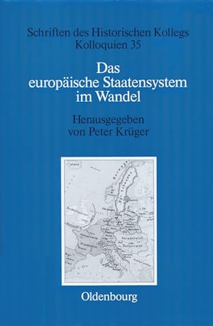 Krüger, Peter (Hrsg.). Das europäische Staatensystem im Wandel - Strukturelle Bedingungen und bewegende Kräfte seit der Frühen Neuzeit. De Gruyter Oldenbourg, 1996.