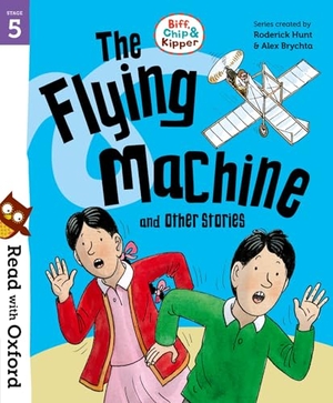 Hunt, Roderick. Read with Oxford: Stage 5: Biff, Chip and Kipper: The Flying Machine and Other Stories. Oxford University Press, 2025.