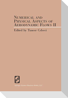 Numerical and Physical Aspects of Aerodynamic Flows II