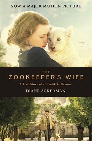 Ackerman, Diane. The Zookeeper's Wife. Headline, 2