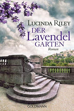 Riley, Lucinda. Der Lavendelgarten. Goldmann TB, 2013.