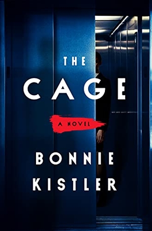 Kistler, Bonnie. Cage - A Novel. HarperCollins, 2022.