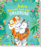 Jeder braucht mal eine Umarmung