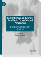 Family Firms and Business Families in Cross-Cultural Perspective