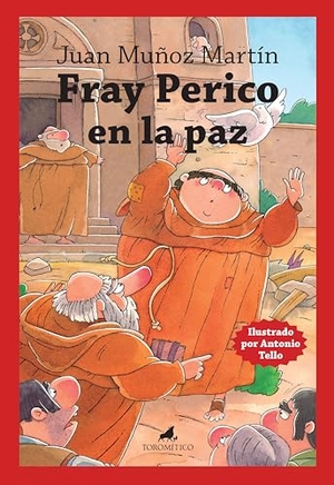 Muñoz Martin, Juan. Fray Perico En La Paz. Ediciones Toromitico, 2026.