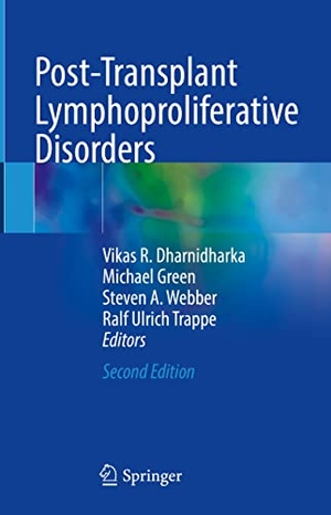 Dharnidharka, Vikas R. / Ralf Ulrich Trappe et al (Hrsg.). Post-Transplant Lymphoproliferative Disorders. Springer International Publishing, 2021.