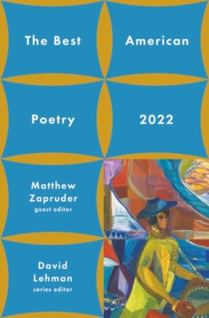 Lehman, David / Matthew Zapruder. The Best American Poetry 2022. Scribner Book Company, 2022.