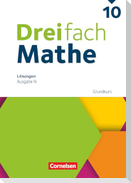 Dreifach Mathe 10. Schuljahr - Grundkurs - Ausgabe N - Lösungen zum Schulbuch