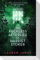 The Reckless Afterlife of Harriet Stoker
