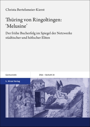 Bertelsmeier-Kierst, Christa. Thüring von Ringoltingen: 'Melusine' - Der frühe Bucherfolg im Spiegel der Netzwerke städtischer und höfischer Eliten. Hirzel S. Verlag, 2022.