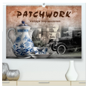 Patchwork - Vintage Impressionen (hochwertiger Premium Wandkalender 2024 DIN A2 quer), Kunstdruck in Hochglanz