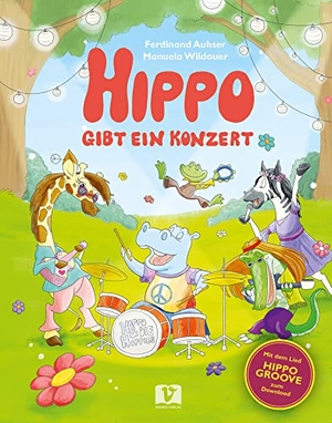 Auhser, Ferdinand. Hippo gibt ein Konzert. Vermes-Verlag Ges.mbH, 2020.