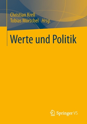 Mörschel, Tobias / Christian Krell (Hrsg.). Werte und Politik. Springer Fachmedien Wiesbaden, 2014.