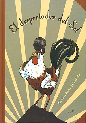 Baltscheit, Martin. El despertador del Sol. Lóguez Ediciones, 2009.