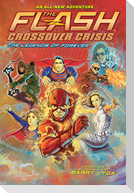 Flash: The Legends of Forever (Crossover Crisis #3)