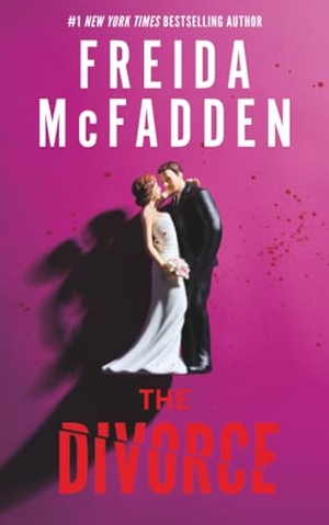 McFadden, Freida. The Divorce. Sourcebooks, 2026.