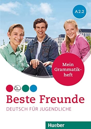Schümann, Anja. Beste Freunde A2/2. Grammatikheft - Deutsch für Jugendliche. Deutsch als Fremdsprache. Hueber Verlag GmbH, 2019.