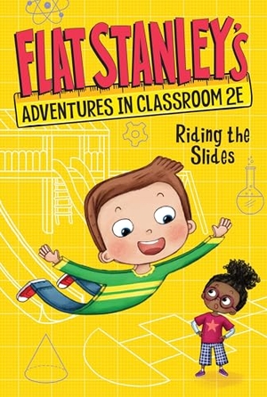 Brown, Jeff / Kate Egan. Flat Stanley's Adventures in Classroom 2e #2: Riding the Slides. HarperCollins, 2023.