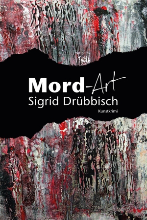 Drübbisch, Sigrid. Mord-Art - Kunstkrimi. OCM GmbH, 2019.