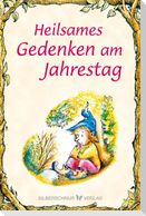 Heilsames Gedenken am Jahrestag