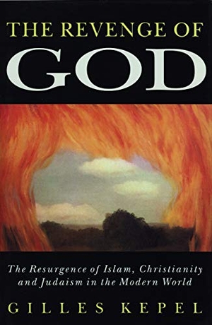 Kepel, Gilles. The Revenge of God - The Resurgence of Islam, Christianity, and Judaism in the Modern World. Penn State University Press, 1994.