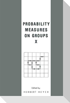 Probability Measures on Groups X