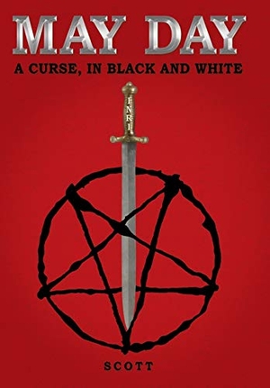 Scott. May Day - A Curse, in Black and White. Archway Publishing, 2019.