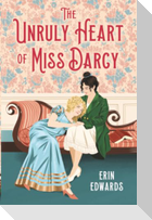 The Unruly Heart of Miss Darcy