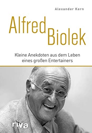 Kern, Alexander. Alfred Biolek - Kleine Anekdoten aus dem Leben eines großen Entertainers. riva Verlag, 2020.