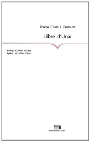 Viladot, Guillem / Teresa Costa I Gramunt. Llibre d'Unai. Pagès Editors, S.L., 1994.
