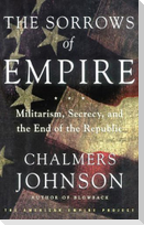 The Sorrows of Empire: Militarism, Secrecy, and the End of the Republic