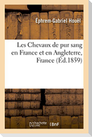 Les Chevaux de Pur Sang En France Et En Angleterre, France