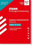 STARK Englisch 10. Klasse - Integrierte Gesamtschule (IGS) 2027 Niedersachsen - Prüfungsvorbereitung