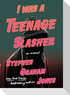 I Was a Teenage Slasher