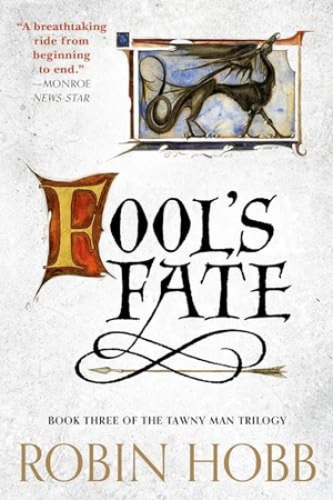 Hobb, Robin. Fool's Fate - Book Three of the Tawny Man Trilogy. Random House Worlds, 2024.
